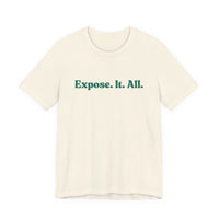 Expose It All Tee — Minimalist Statement T‑Shirt