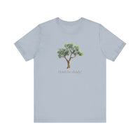 Don't Be Shady Tree Tee - Jersey Short Sleeve Shirt, Nature Lover Gift, Summer Casualwear, Outdoor [...]