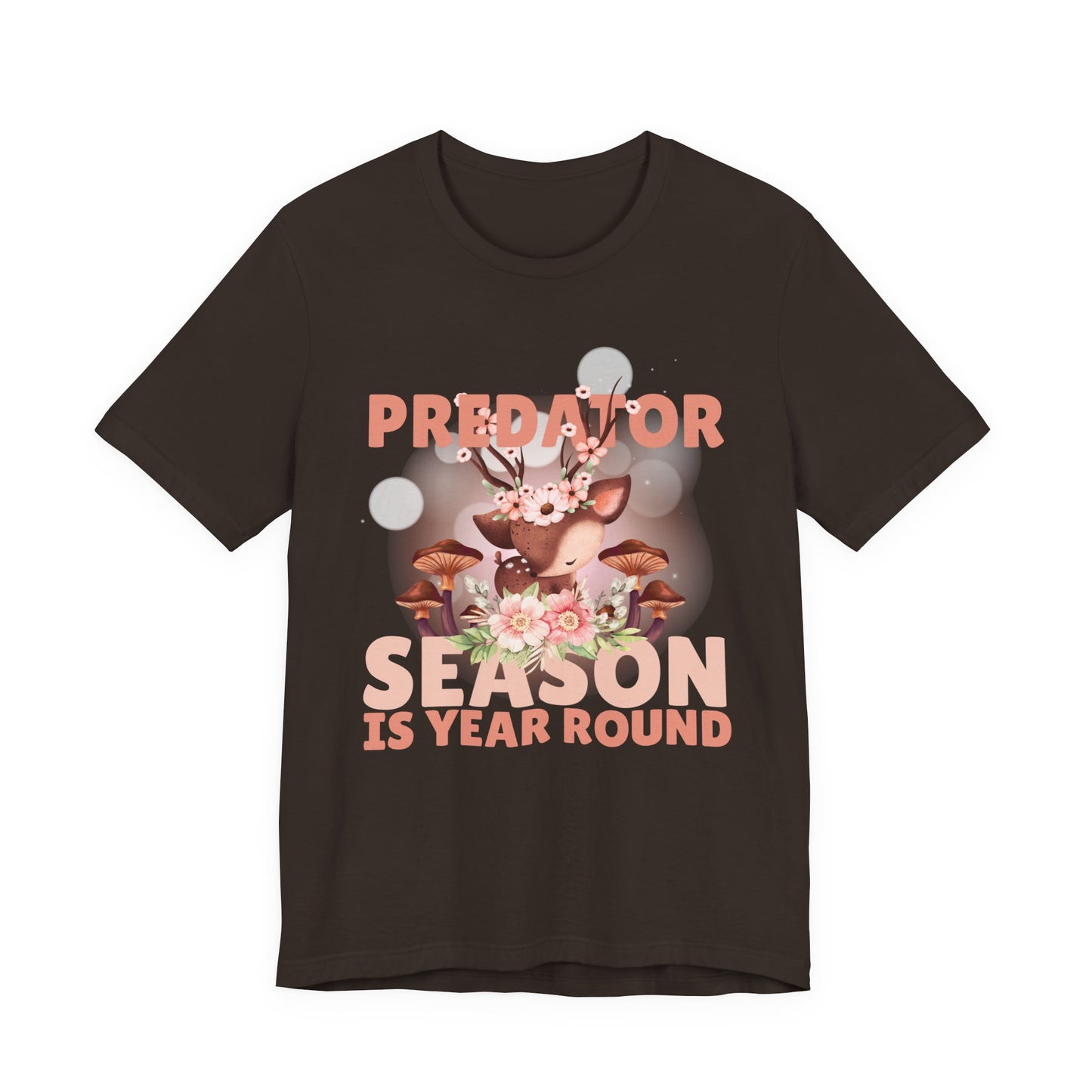 Predator Season Is Year Round Tee — Cute Deer & Mushrooms Graphic Shirt