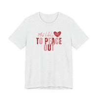 Most Likely To Peace Out T-Shirt – Funny Casual Graphic Tee with Heart