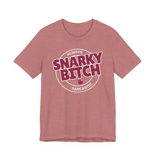 Snarky Bitch Graphic Tee – "Always Sarcastic" Vintage-Style Slogan Shirt