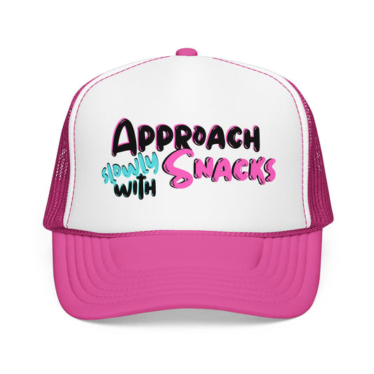 Trucker Hat — "Approach Slowly With Snacks" Foam Mesh Cap