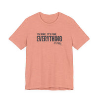 "Everything's Fine" Graphic Tee