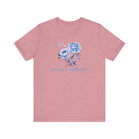Blue Floral Inspirational Tee, Don't Be a Wallflower T-Shirt, Casual Everyday Wear, Gift for Her, Motivational Tee, Summer Fashion