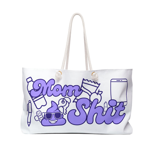 Weekender Bag — "Mom Shit" Funny Mom Essentials Travel Tote