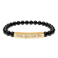Bitch You Got This Bracelet