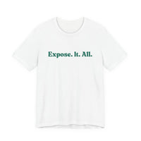 Expose It All Tee — Minimalist Statement T‑Shirt