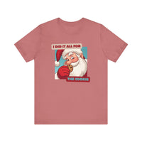 I Did It All for the Cookie Tee - Unisex Jersey Short Sleeve Christmas Shirt