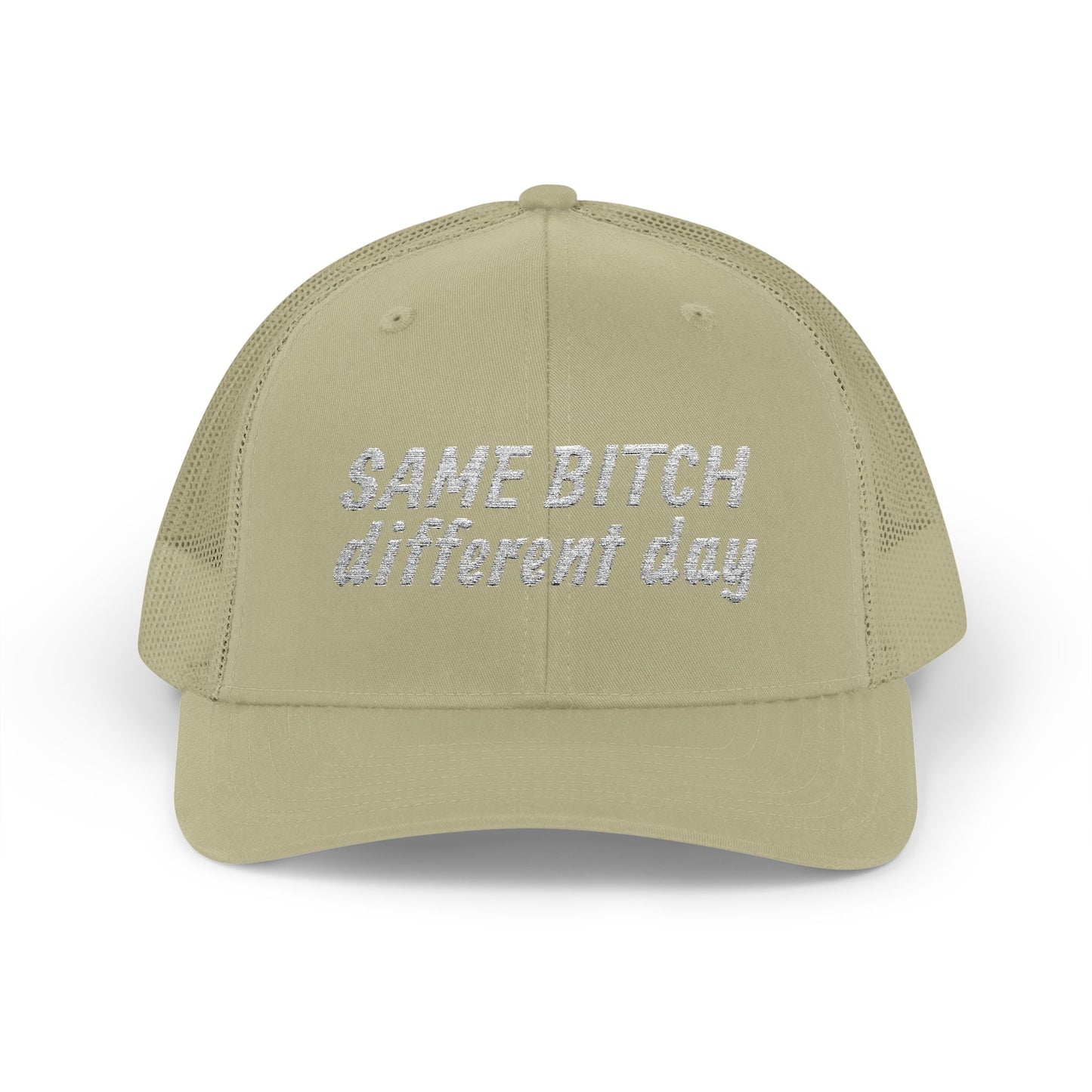 Snapback Trucker Cap — "Same Bitch Different Day" Embroidered Mesh Hat