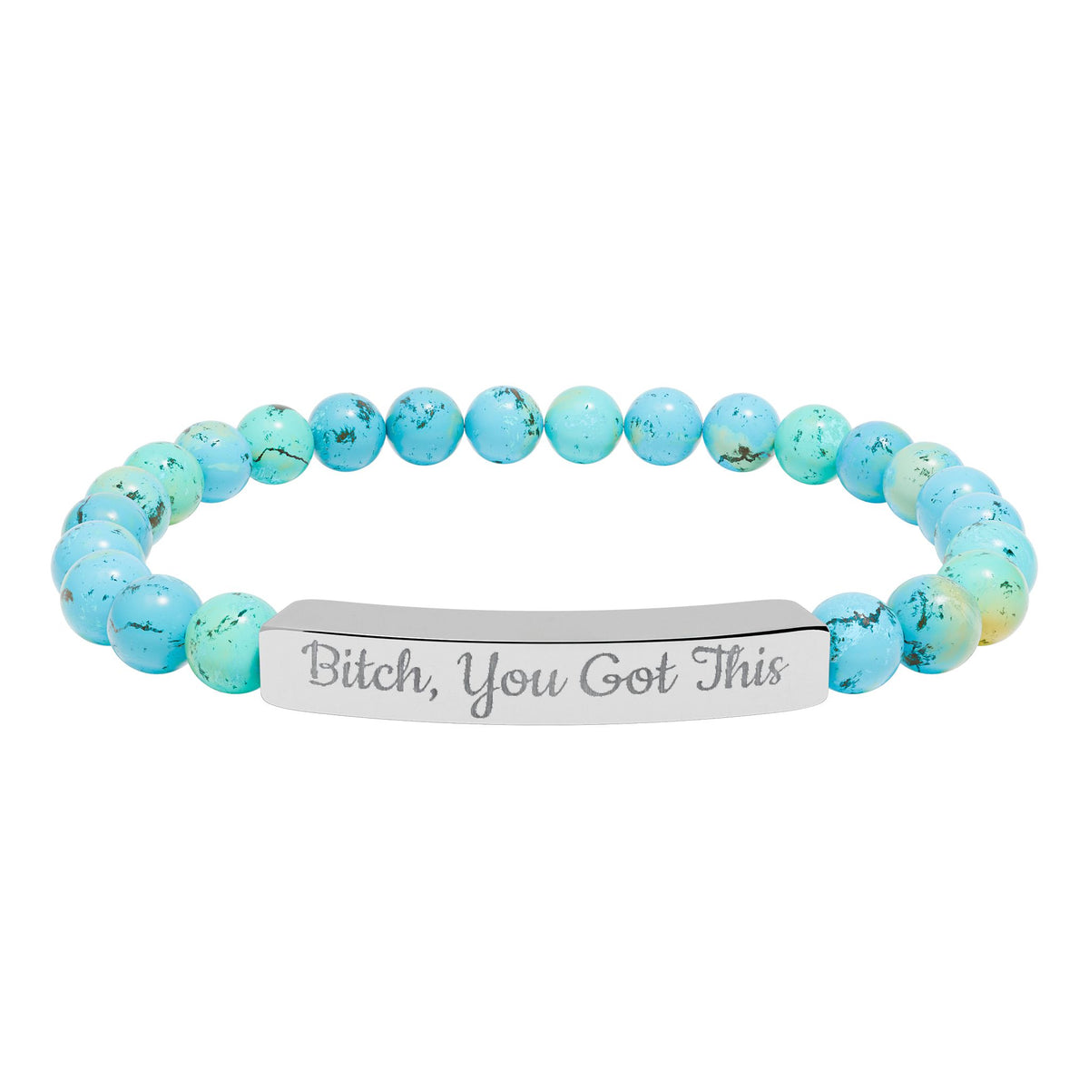 Bitch You Got This Bracelet
