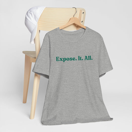 Expose It All Tee — Minimalist Statement T‑Shirt