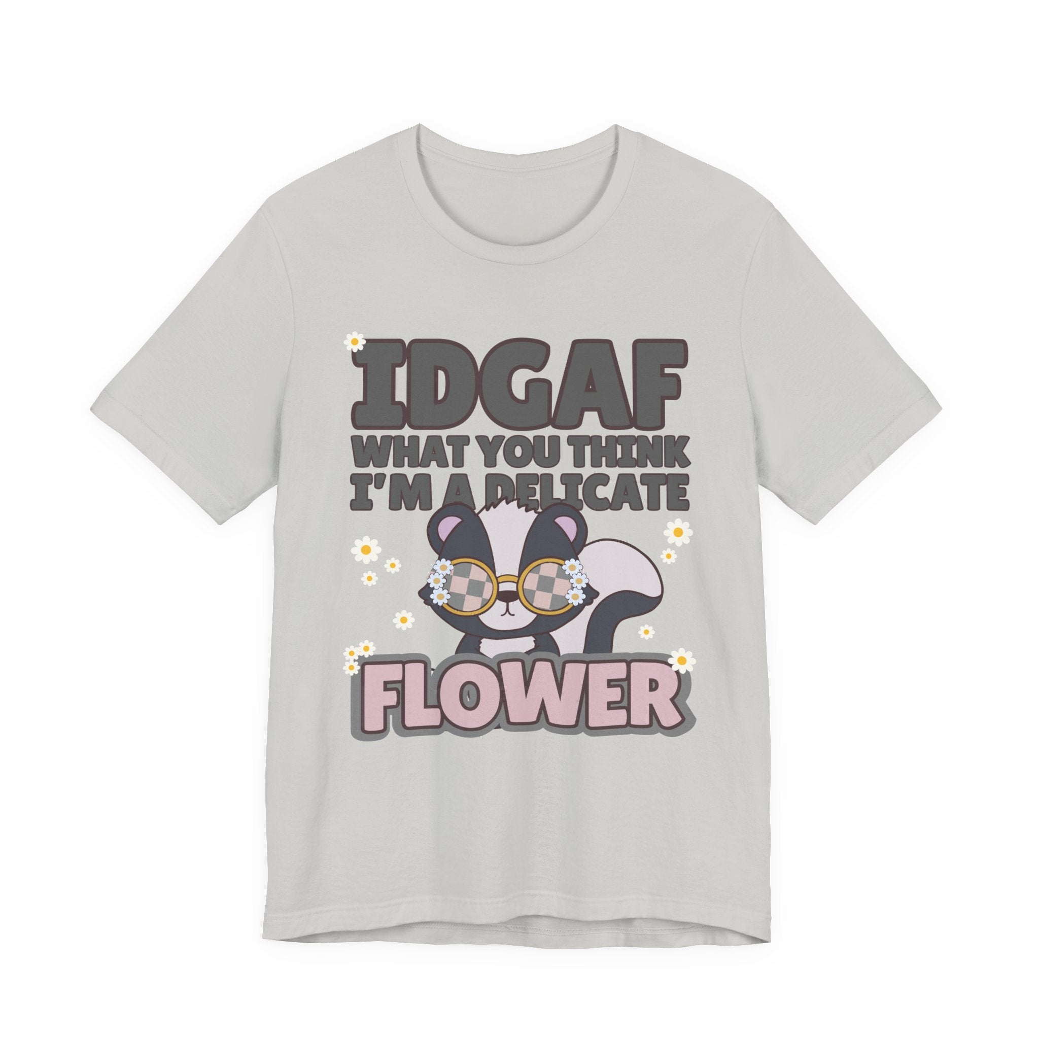 IDGAF Delicate Flower Skunk Tee — Cute Sarcastic Graphic T-Shirt