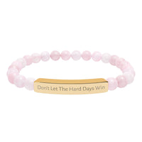 Don't Let The Hard Days Win Bracelet