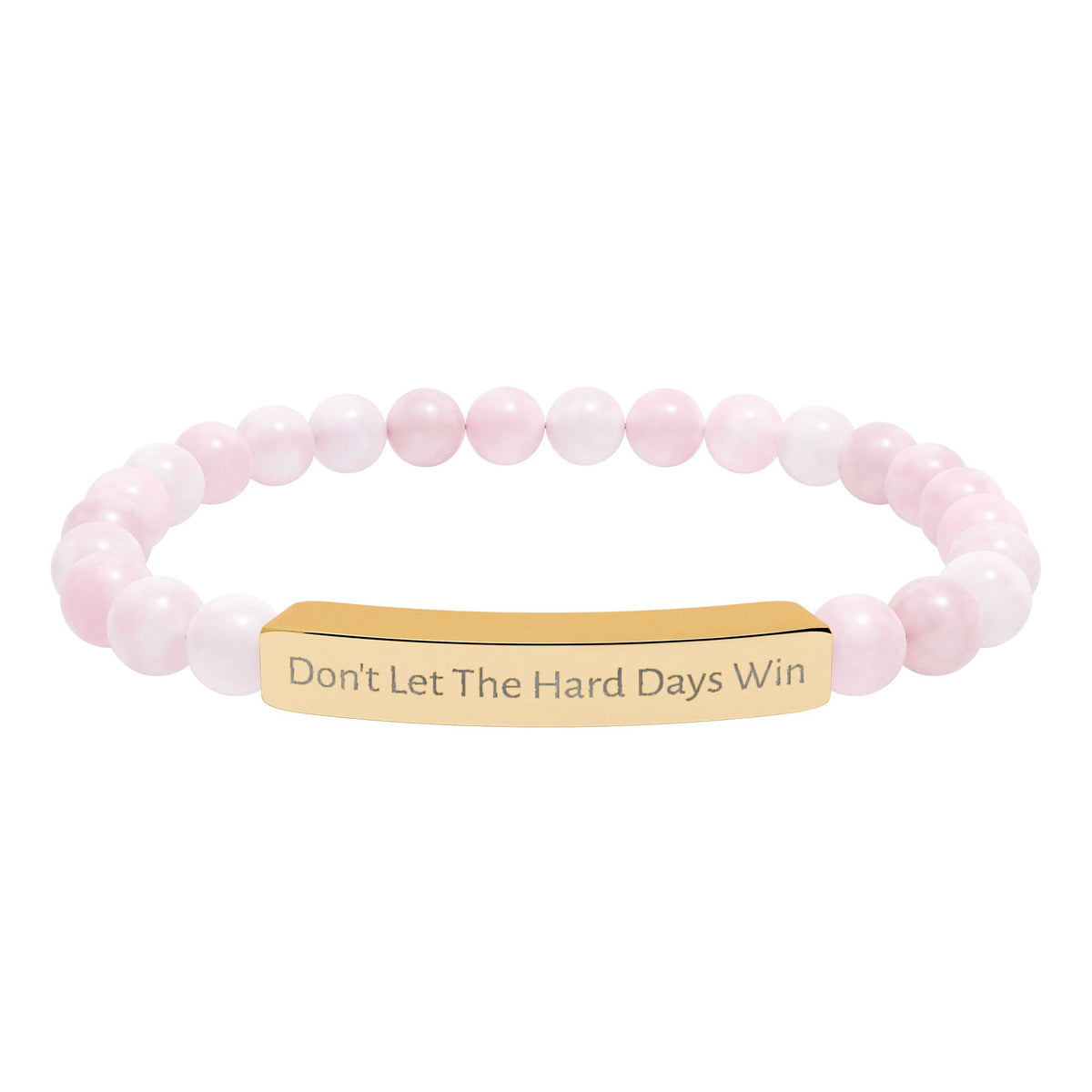 Don't Let The Hard Days Win Bracelet