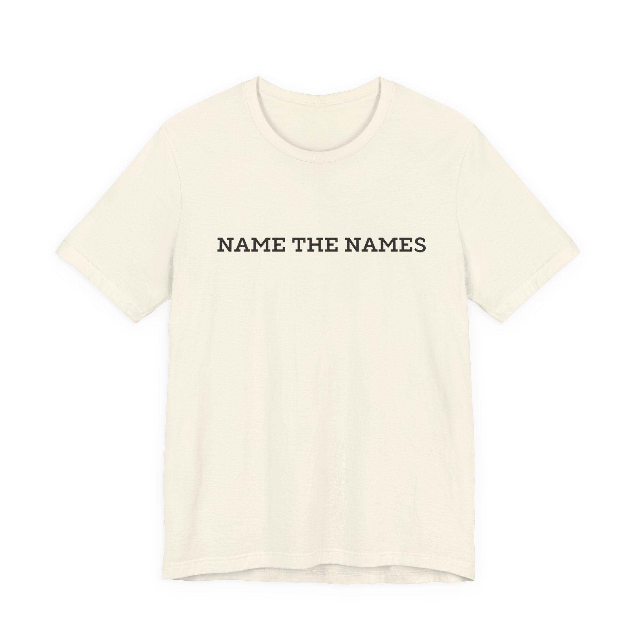 Name the Names - Unisex Jersey Short Sleeve Tee