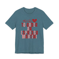 Espresso Martini Tee — Galentine's Night Out Shirt