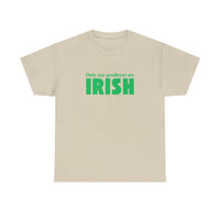 Irish Pride T-Shirt — "Only My Goodbyes Are Irish" St. Patrick's Day Tee