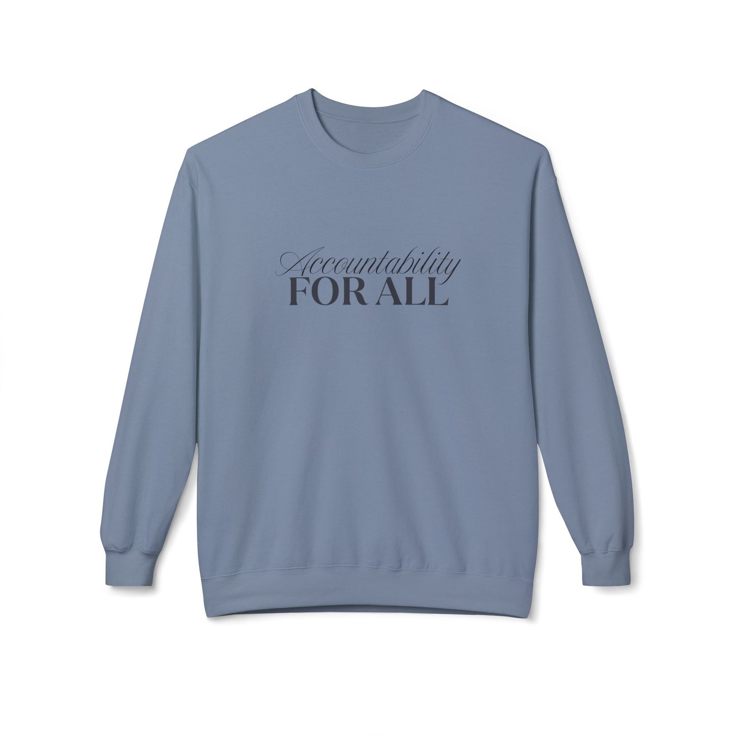 Accountability For All Crewneck Sweatshirt — Inclusive Message Crew Sweatshirt