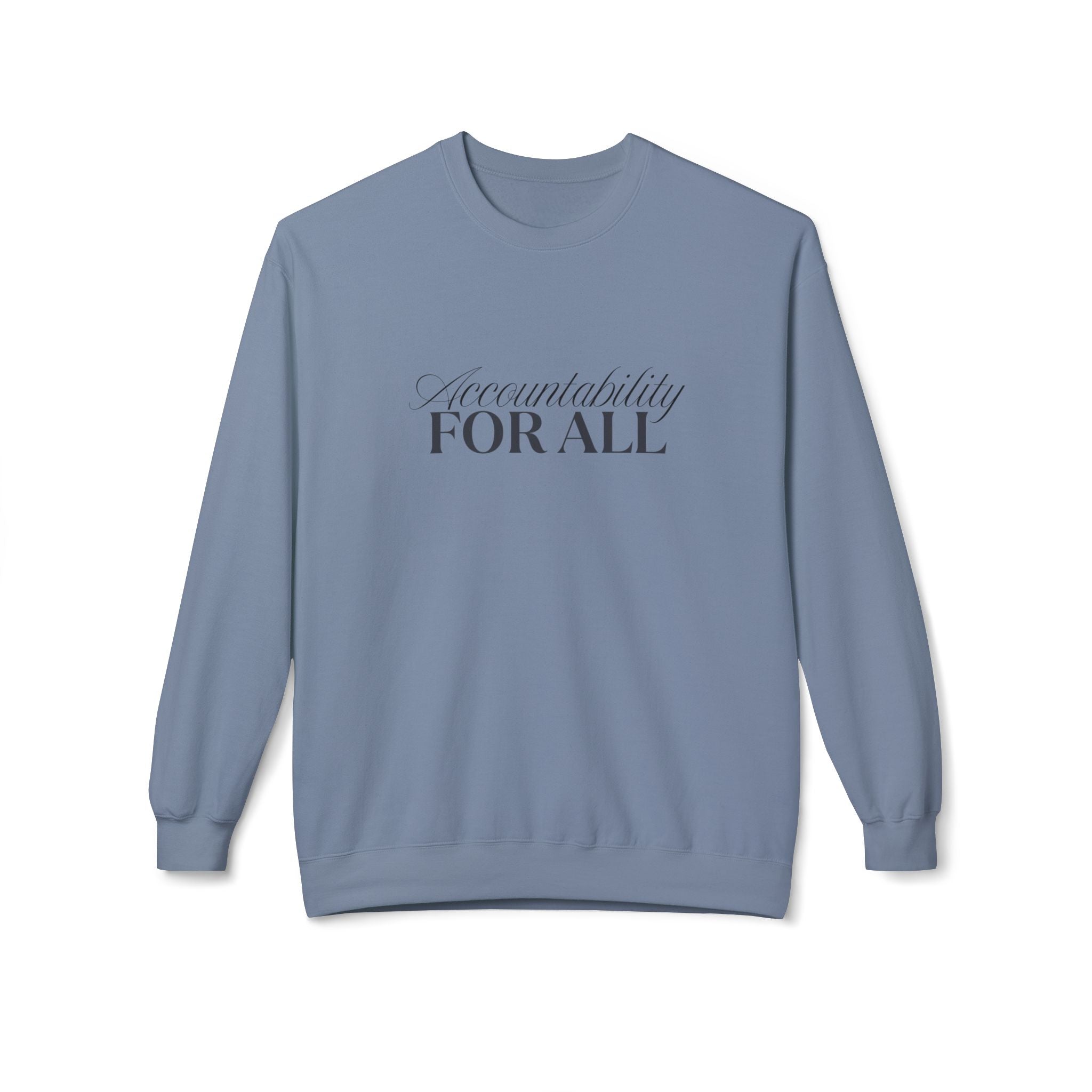 Accountability For All Crewneck Sweatshirt — Inclusive Message Crew Sweatshirt