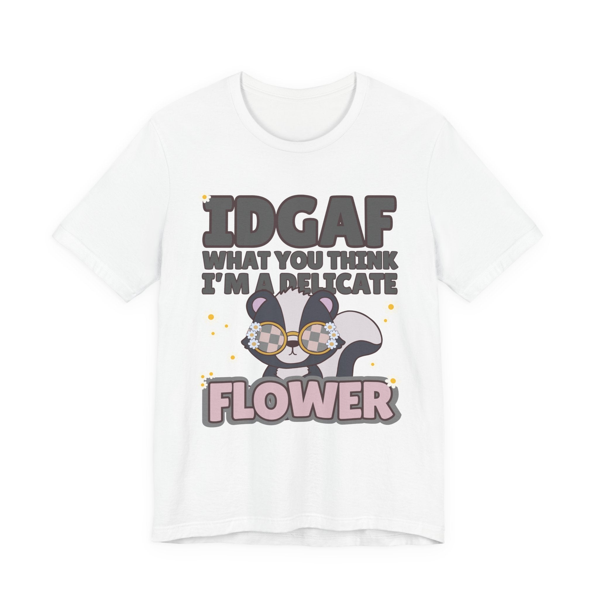 IDGAF Delicate Flower Skunk Tee — Cute Sarcastic Graphic T-Shirt