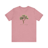 Don't Be Shady Tree Tee - Jersey Short Sleeve Shirt, Nature Lover Gift, Summer Casualwear, Outdoor [...]