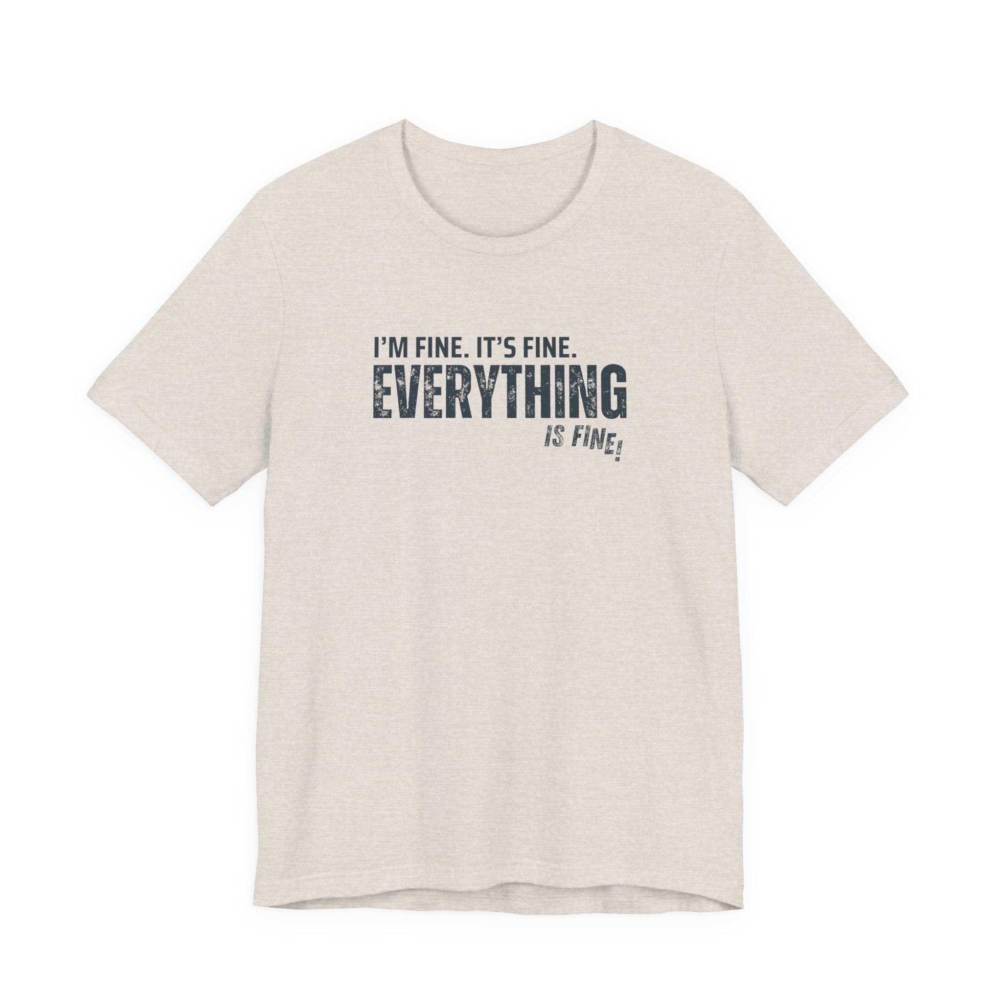 "Everything's Fine" Graphic Tee