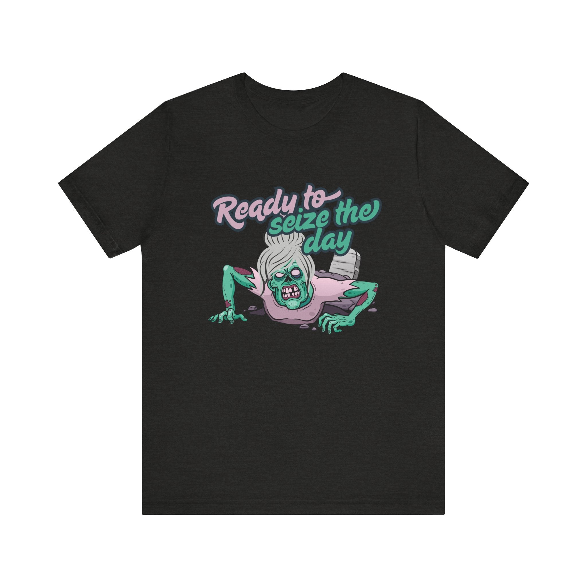 Zombie-Themed Graphic Tee, Ready to Seize the Day T-Shirt, Unisex Horror Costume, Halloween Apparel, Funny Zombie tee