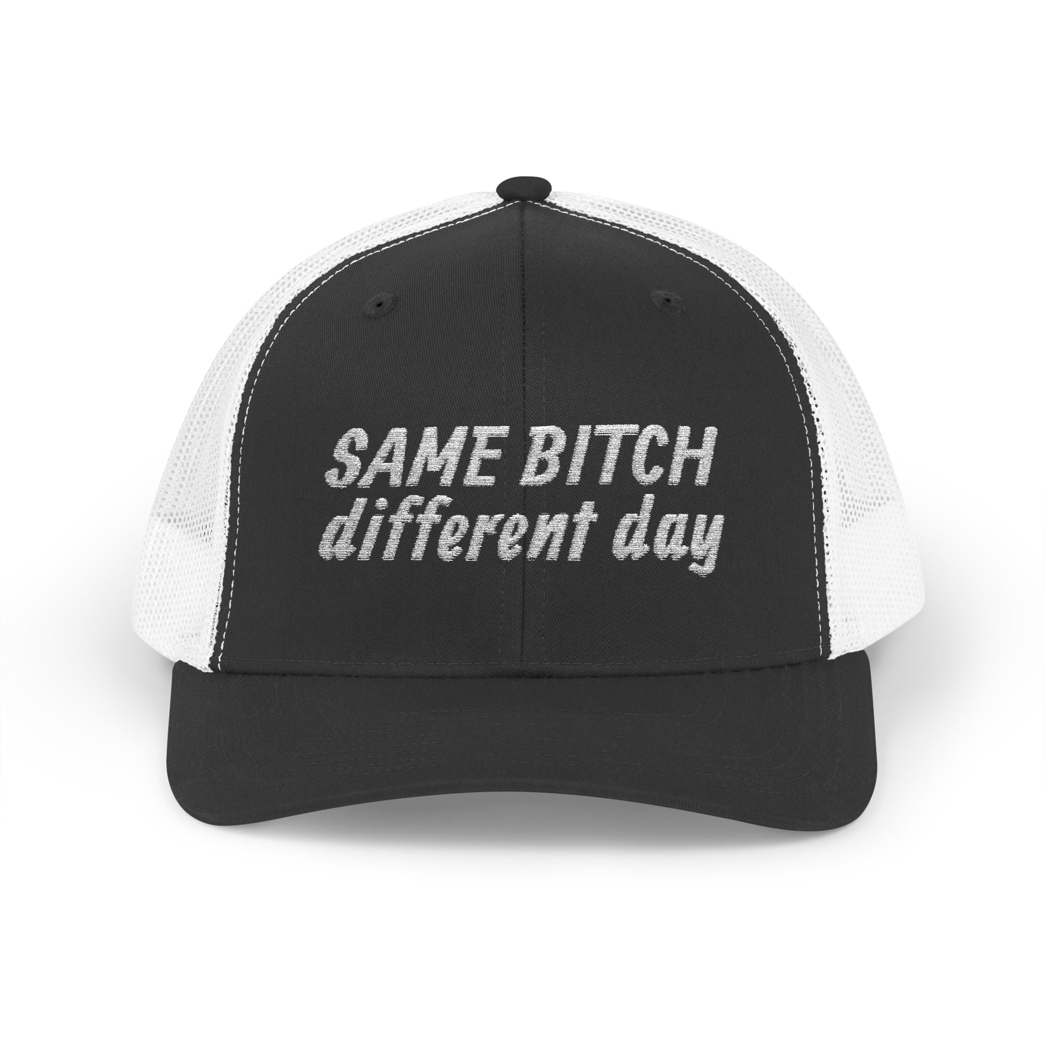 Snapback Trucker Cap — "Same Bitch Different Day" Embroidered Mesh Hat
