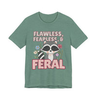 Flawless Fearless & Feral Raccoon T-Shirt