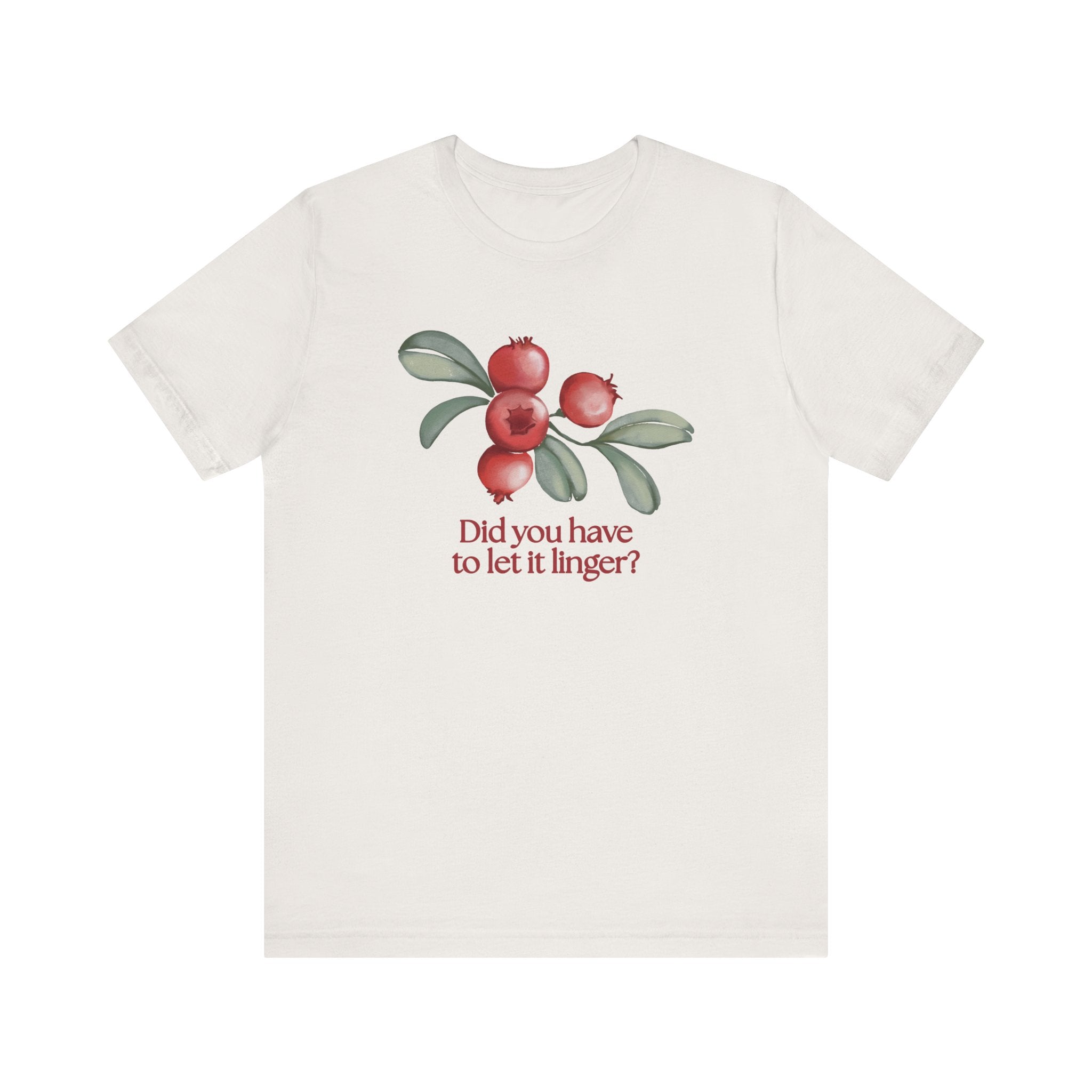 Whimsical Cranberry Quote Tee – Perfect for Pun Lovers, Casual Wear, Music Lovers, Summer Style, Encouraging Quote Shirt