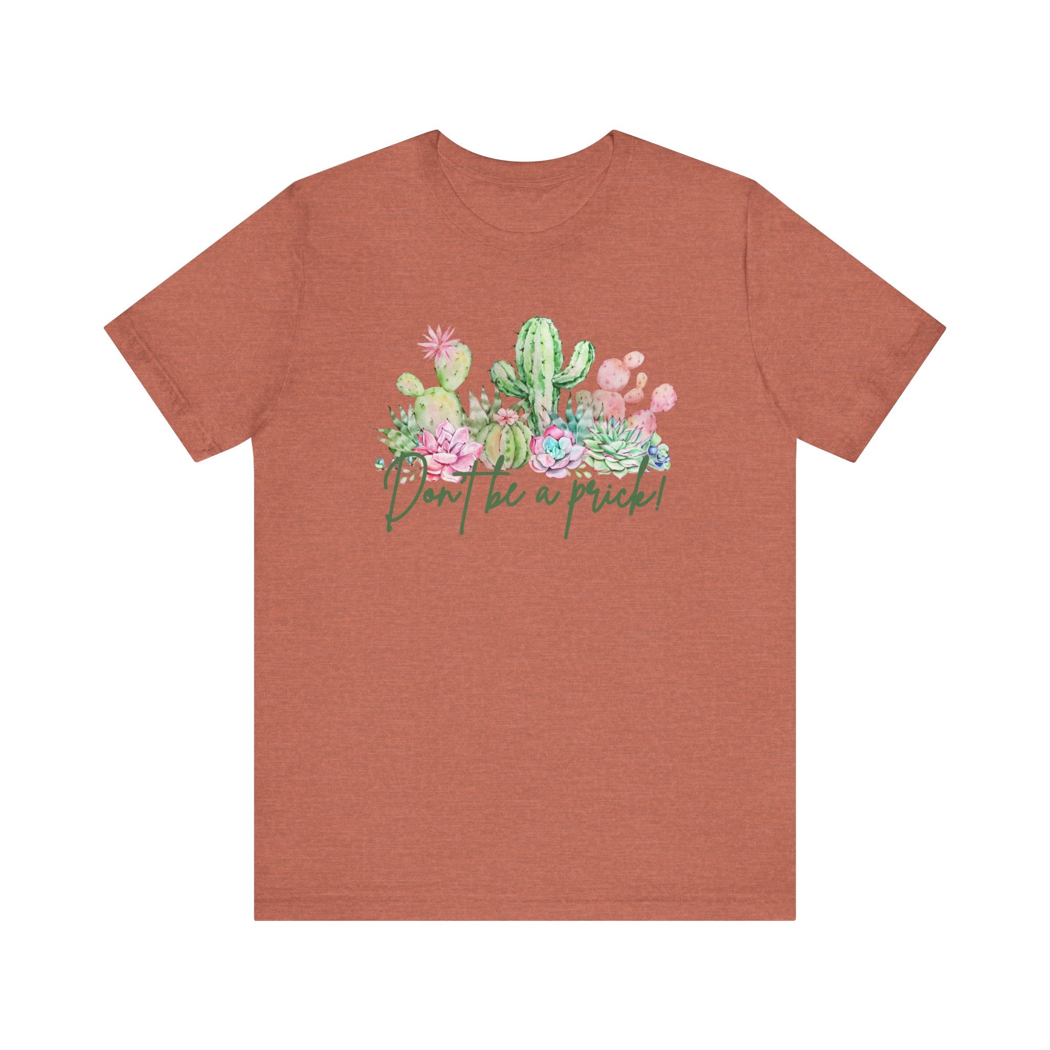 Cactus-Inspired Funny Tee - "Don't Be a Prick!" - Perfect Gift for Plant Lovers, Teens, Birthday, Summer Casual Wear, Gardening Fashion