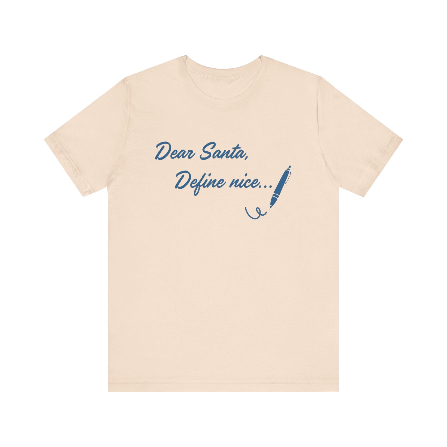 Dear Santa, Define Nice Tee — Funny Christmas Holiday T-Shirt