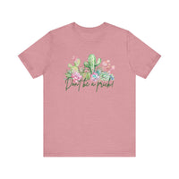 Cactus-Inspired Funny Tee - "Don't Be a Prick!" - Perfect Gift for Plant Lovers, Teens, Birthday, Summer Casual Wear, Gardening Fashion
