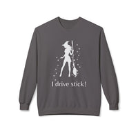 Funny Witch Sweatshirt, I Drive Stick Fleece Crewneck, Unisex Autumn Apparel, Halloween Gift, Cozy Witchy Wear