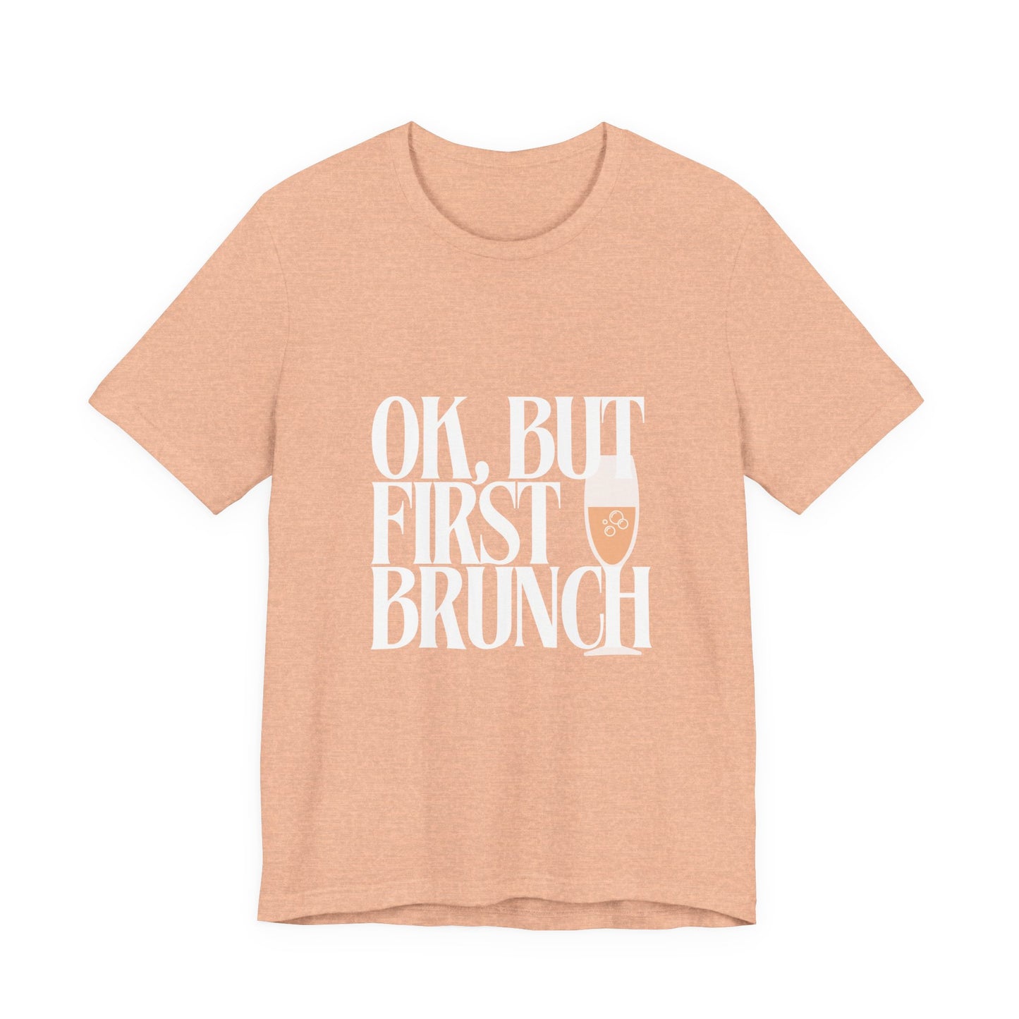 But First, Brunch - Graphic Tee Featuring a glass of Bubbly