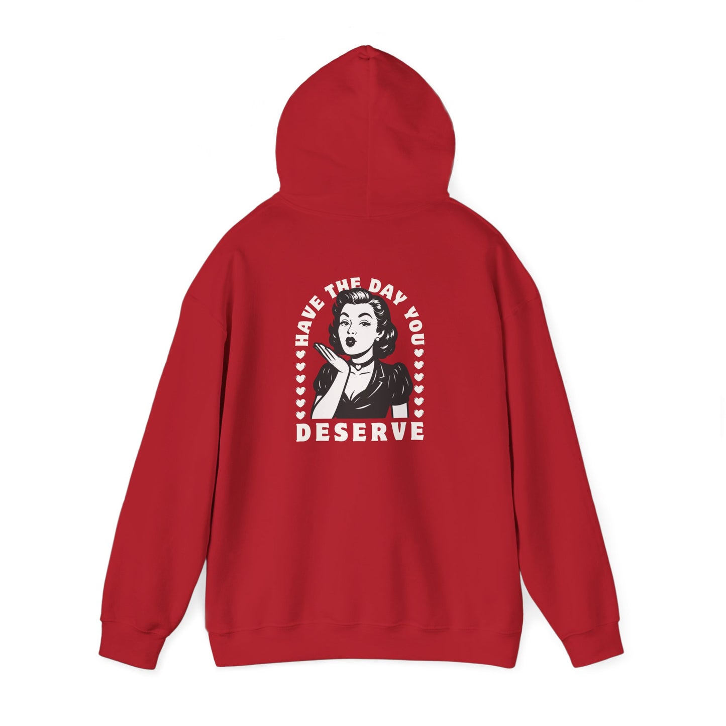 Have the Day you Deserve, Vintage Pin-Up Hoodie — Retro Woman Blowing Kiss Graphic Pullover