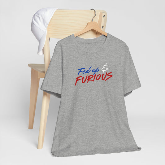 Fed Up & Furious T‑Shirt — Bold Patriotic Graphic Tee