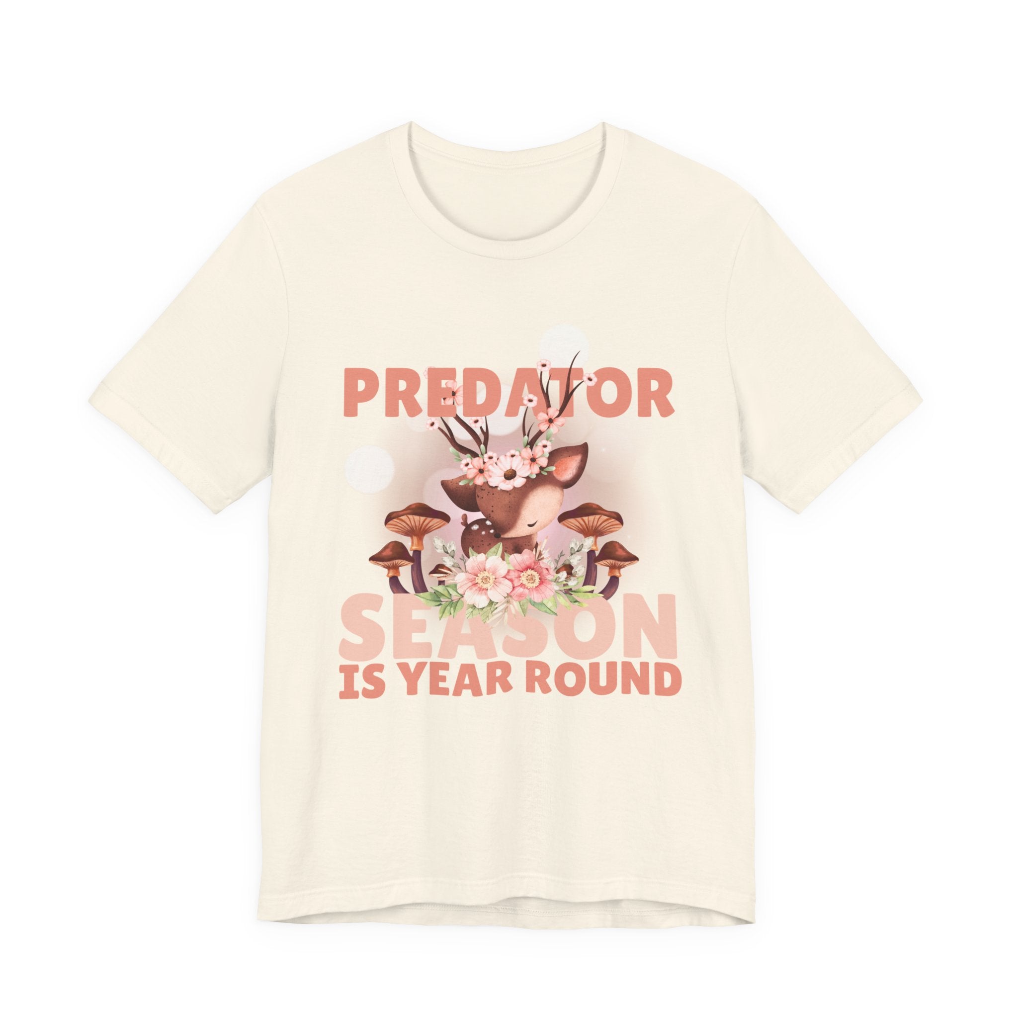 Predator Season Is Year Round Tee — Cute Deer & Mushrooms Graphic Shirt