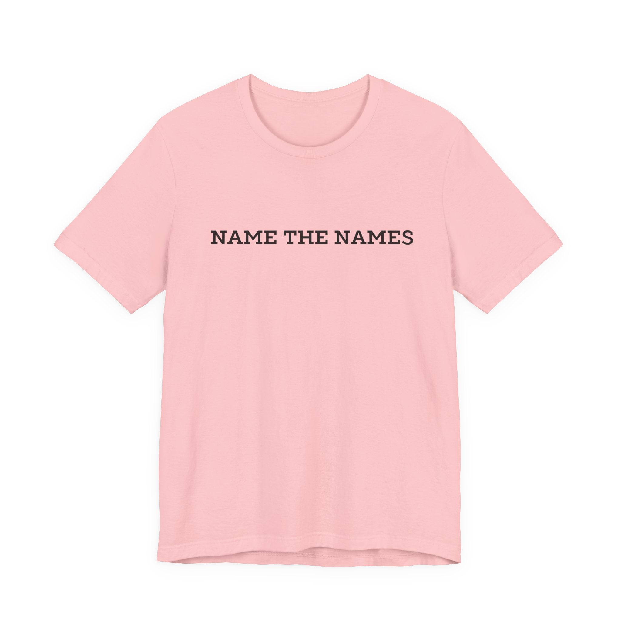Name the Names - Unisex Jersey Short Sleeve Tee