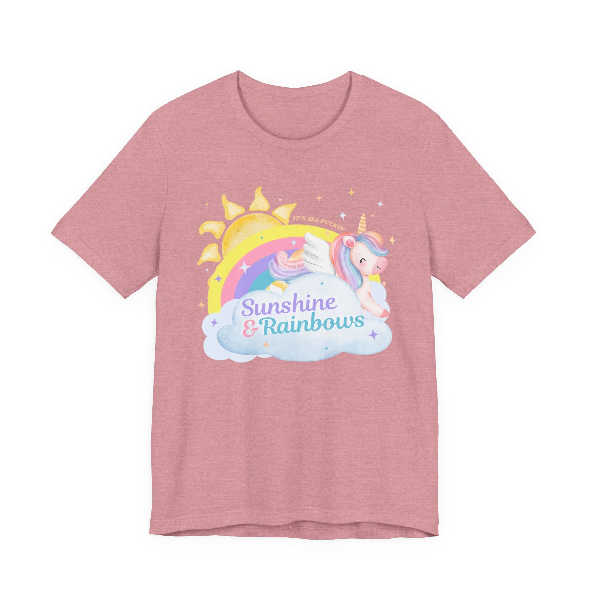 Sunshine & Rainbows Unicorn - Perfectly Sarcastic Tee that Reflects Your Current Attitude
