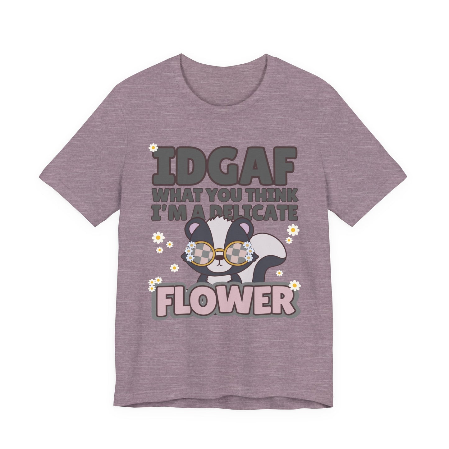 IDGAF Delicate Flower Skunk Tee — Cute Sarcastic Graphic T-Shirt