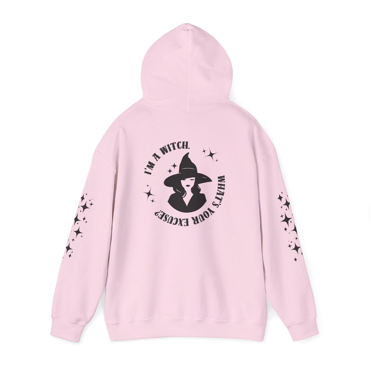 I'm A Witch - What's Your Excuse - Hoodie