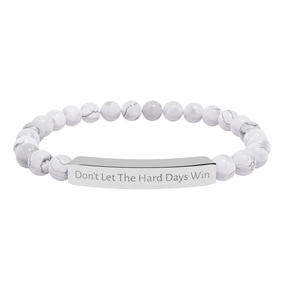 Don't Let The Hard Days Win Bracelet