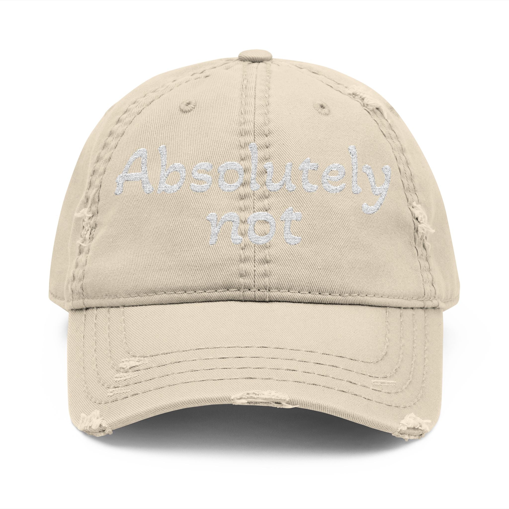 Absolutely Not Embroidered Distressed Hat