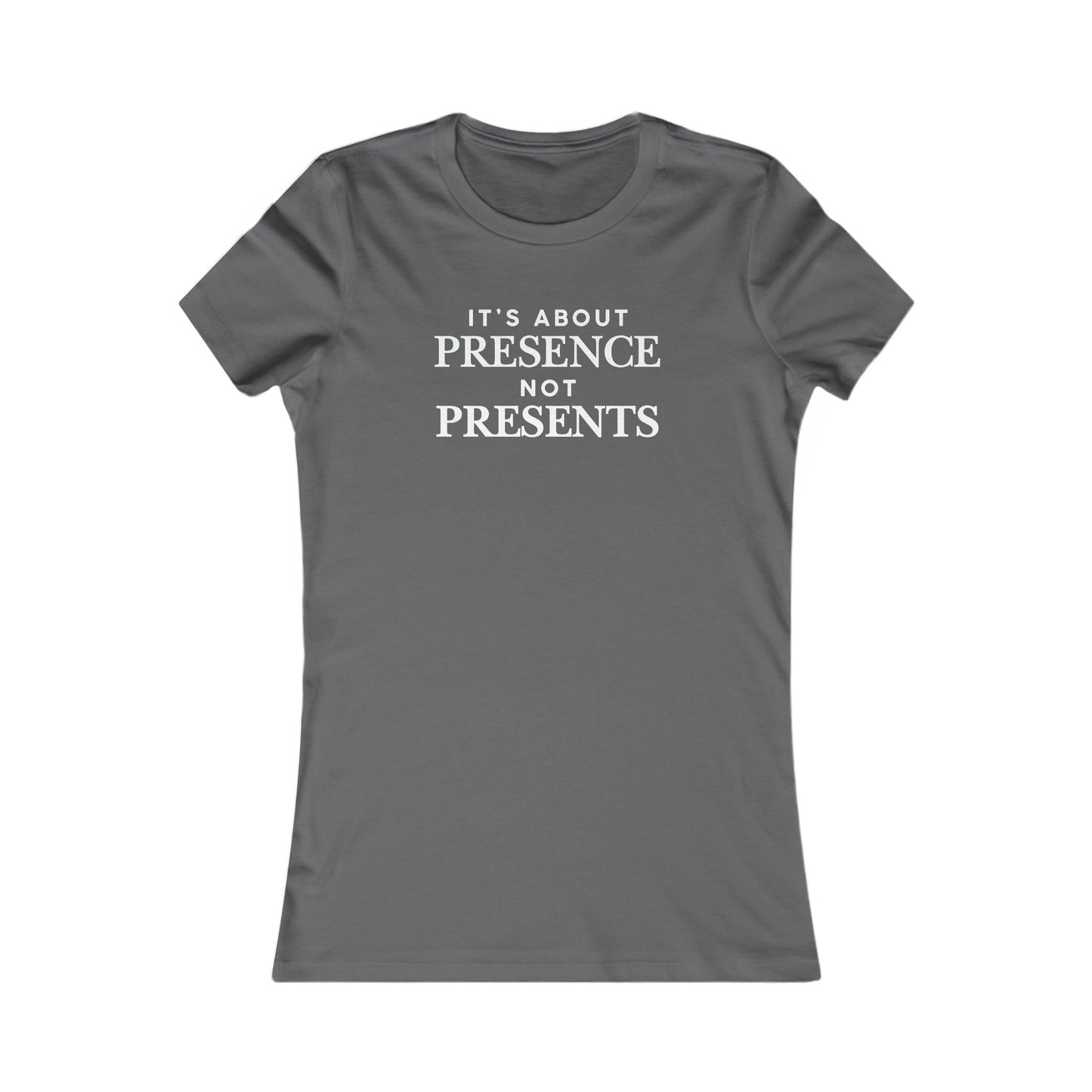 T-Shirt — "It's About Presence Not Presents" Women's Graphic Tee, Minimalist Holiday Family Shirt
