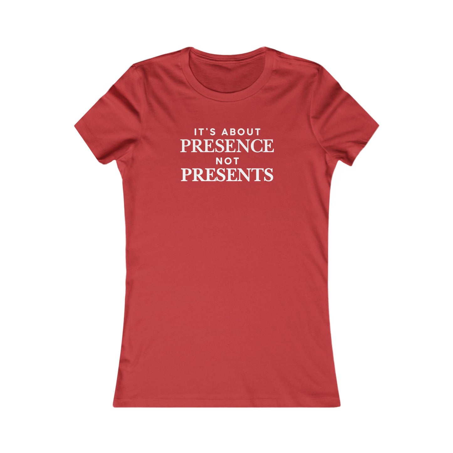 T-Shirt — "It's About Presence Not Presents" Women's Graphic Tee, Minimalist Holiday Family Shirt