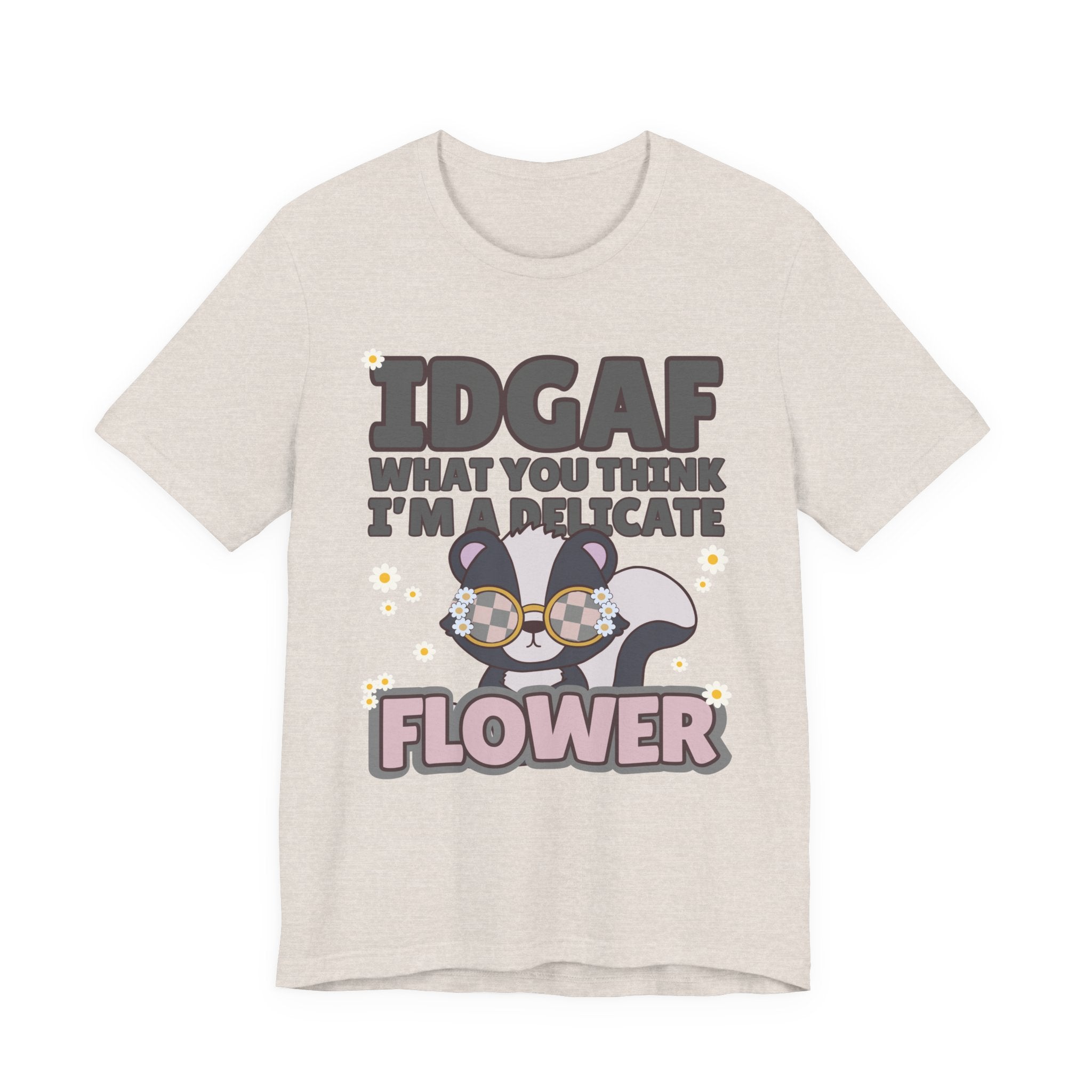 IDGAF Delicate Flower Skunk Tee — Cute Sarcastic Graphic T-Shirt