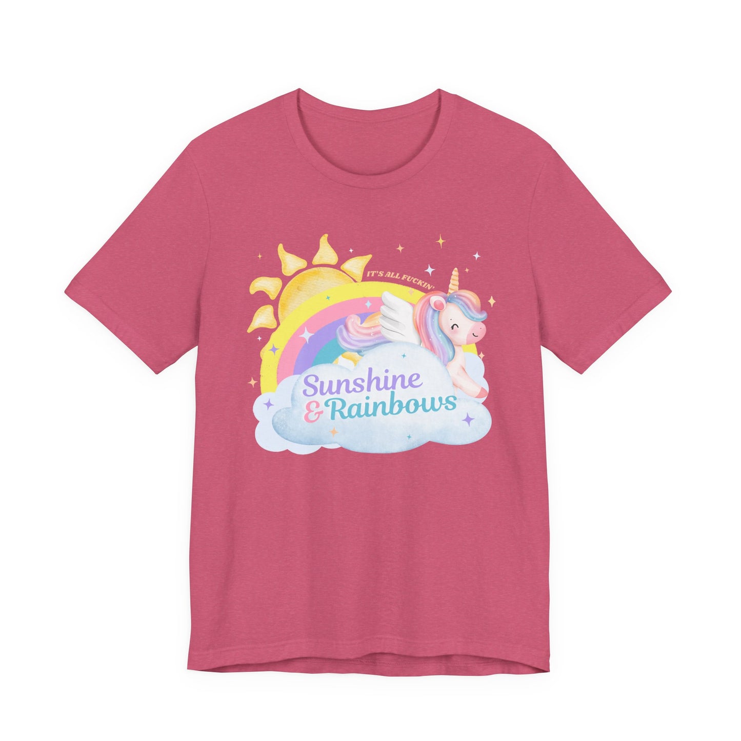 Sunshine & Rainbows Unicorn - Perfectly Sarcastic Tee that Reflects Your Current Attitude