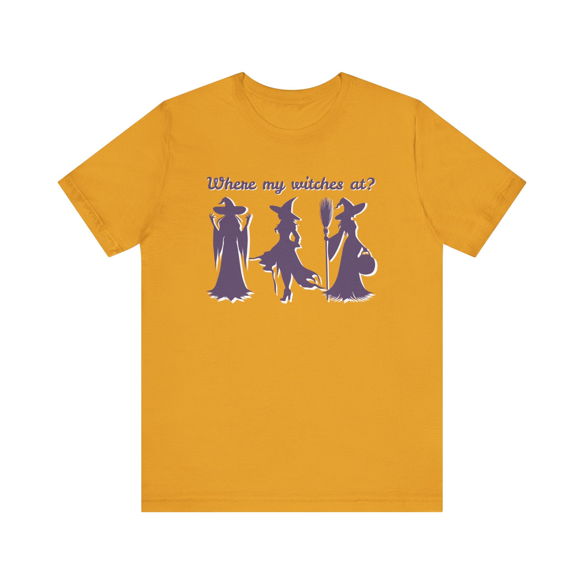 Where My Witches At? Witch Tee Shirt, Halloween Apparel, Casual Tee, Gift for Witches, Halloween Party T-Shirt