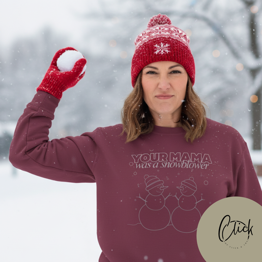 Funny Holiday Sweatshirt for Winter Lovers - 'Your Mama Was a Snowblower'
